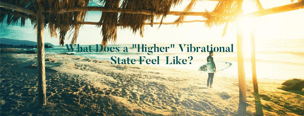 What does “Higher” Vibrational Energy Feel Like? - AlohaHemp